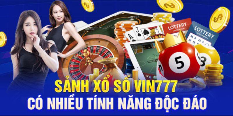 Nhiều loại hình hữu ích tại xổ số Vin777