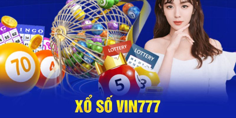 Cách chơi xổ số Vin777 siêu dễ