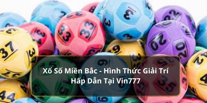 Xổ Số Miền Bắc